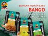Bango Bumbu Kuliner Nusantara now has three more varieties