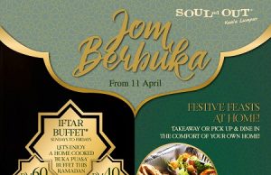 SOULed OUT and WIP outlets feature exclusive Ramadhan buffets and promotions