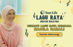 Groove Into a Brighter Raya Celebration With Sun Life Malaysia’s ‘Lagu Raya Buatan Malaysia’