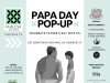 Papa Day Pop-up at WIP On The Park