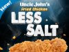 Uncle John’s Less Salt Fried Chicken is good for you