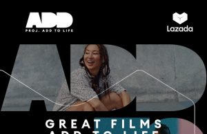 Lazada’s “Proj. Add to Life” Open Call for Student Filmmakers Across Southeast Asia