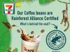 7-Eleven Singapore 7Cafe coffee beans now Rainforest Alliance certified