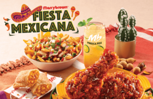 SAY “HOLA” TO FLAVOURFUL FEASTING: MARRYBROWN INTRODUCED FIESTA MEXICANA!