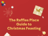 Your Ultimate Raffles Place Guide to Christmas Feasting and Jolly Delights this Festive Season
