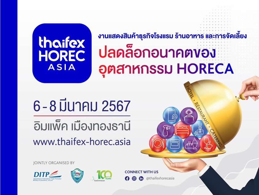 THAIFEX HOREC Asia 2024 is all set to Shape the Future of HoReCa
