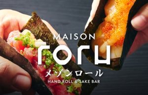 Hand roll sushi restaurant Maison RORU is iberry Group’s latest venture