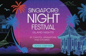 Capitol Singapore and CHIJMES Present Island Nights and Good Vibes as part of the Singapore Night Festival 2025
