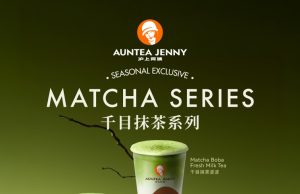 New matcha and Da Hong Pao series from Auntea Jenny in Malaysia