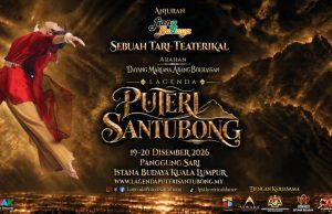 Sarawak’s Puteri Santubong Legend Reimagined for a New Generation at Istana Budaya This December